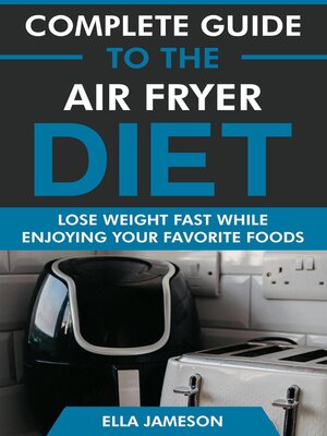 cover image of Complete Guide to the Air Fryer Diet